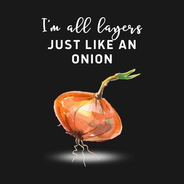 I am all layers just like an onion! by Sura