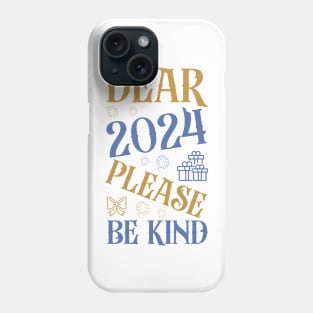 2024 please be Kind Phone Case