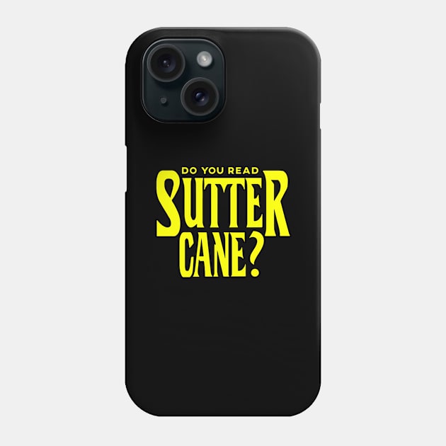 Do You Ready Sutter Cane? [In The Mouth of Madness] Phone Case by Mid-World Merch