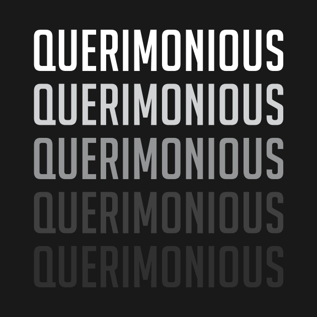 querimonious by Andromeda