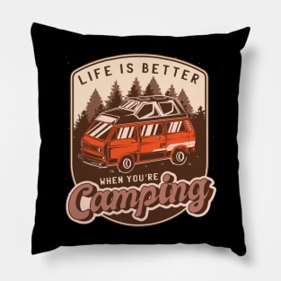 Life is better when you´re camping Pillow