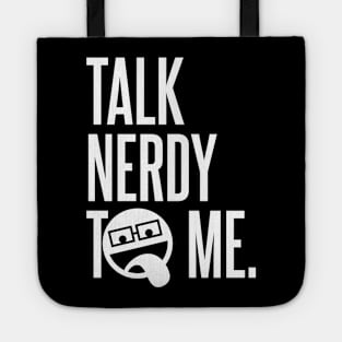 Talk Nerdy To Me Tote