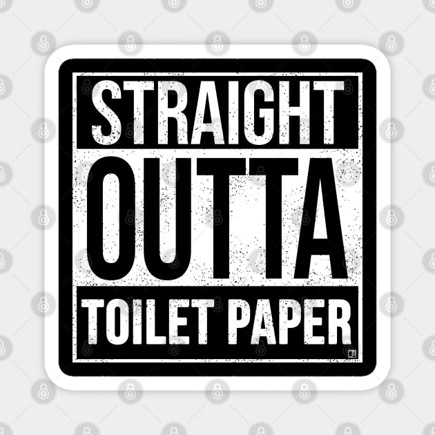 Straight Outta Toilet Paper Magnet by jasonyerface