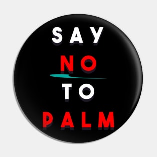 No to Palm oil Pin