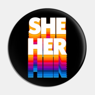 She/Her Pronoun / Retro Faded Design Pin