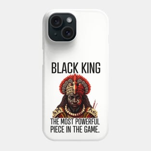Black King The Most Powerful Piece in the Game Phone Case