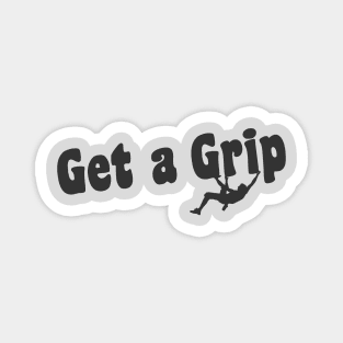 Get a Grip - Light Tees Magnet