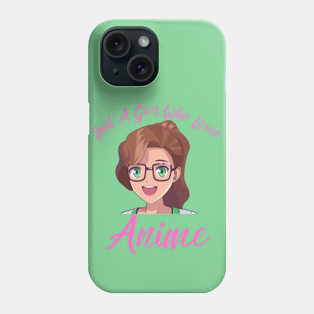 Anime Girl Merch - Just A Girl Who Loves Anime Phone Case by Murray's Apparel