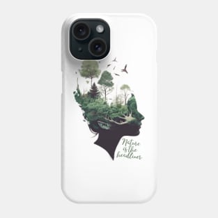 Nature is the headliner Phone Case