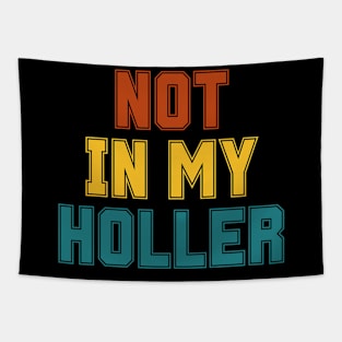 Not In My Holler Tapestry