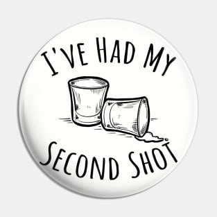 I've Had My Second Shot (Vaccinated / Shots!) Pin