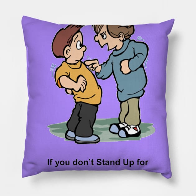 STAND UP FOR YOURSELF Pillow by GoodYouKnow