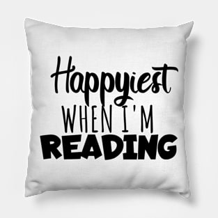 Bookworm happyiest when i'm reading Pillow