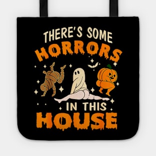 Theres Some Horrors In This House Spooky Season Hallowene Tote