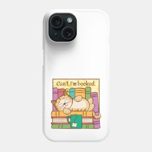 Can't I'm Booked Sleeping Cat Phone Case