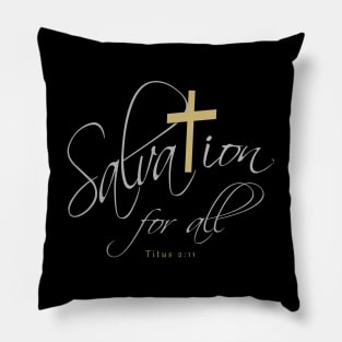 Salvation for all Pillow