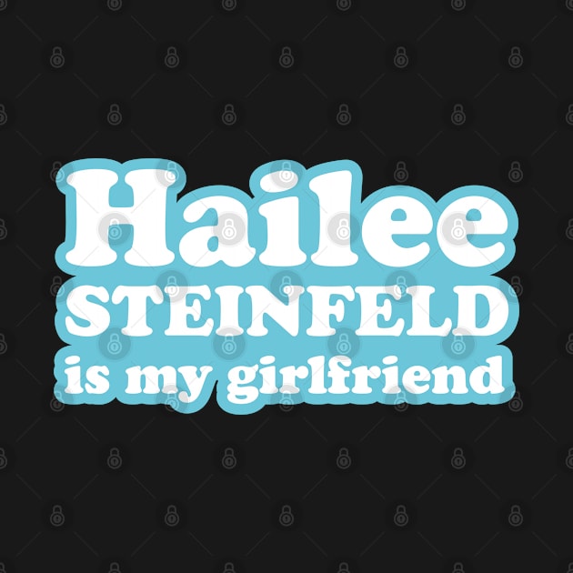 Hailee Steinfeld is my girlfriend by MairlaStore