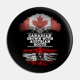 Canadian Grown With Austrian Roots - Gift for Austrian With Roots From Austria Pin