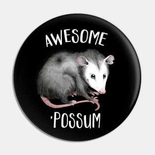 Awesome Possum Pin