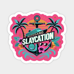 Mazegang Slaycation Magnet