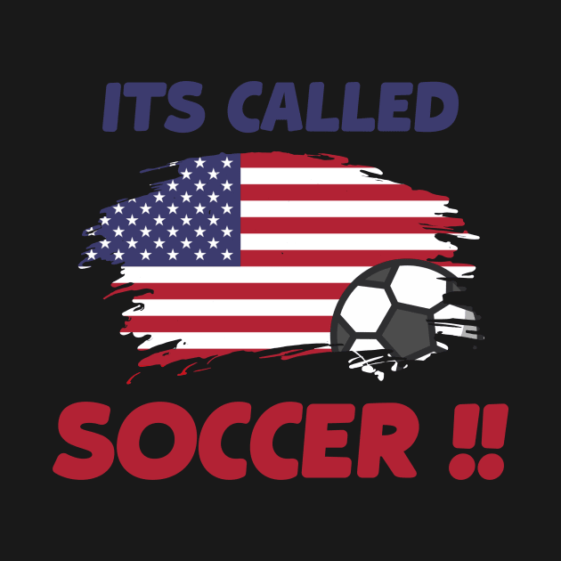 funny american flag its called SOCCER not FOOTBALL gift for dad/friend !! by TareQ-DESIGN