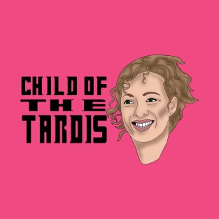 Child of The TARDIS T-Shirt