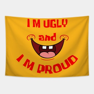 Ugly and Proud Tapestry