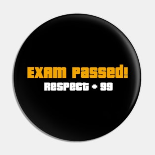 Exam Passed Respect Pin