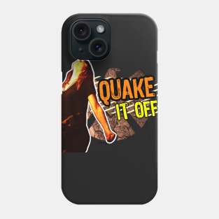 Quake it Off! Phone Case