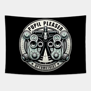 Funny Optometrist Pupil Pleaser Ophthalmoscope Optician Tapestry