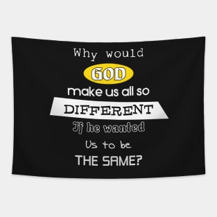 God made us all different Tapestry