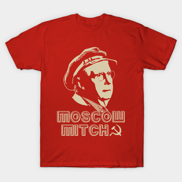 Discover MOSCOW MITCH MUST GO- DITCH MITCH - Moscow Mitch - T-Shirt