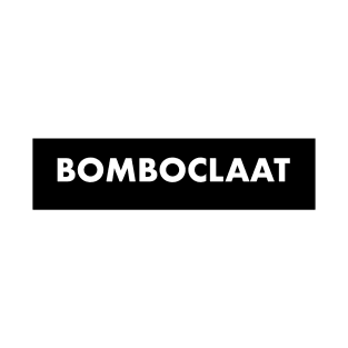 Bomboclaat T-Shirt