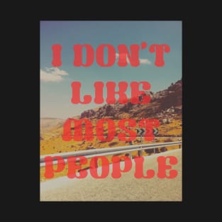 I don't like most people, retro vintage 1980 edition. T-Shirt