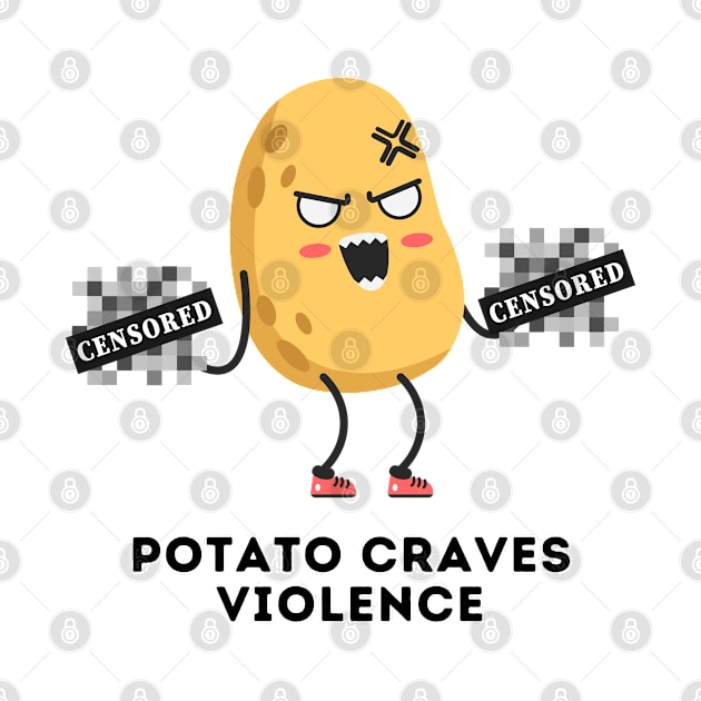 Potato Craves Violence [B] | Potato by Zero Pixel