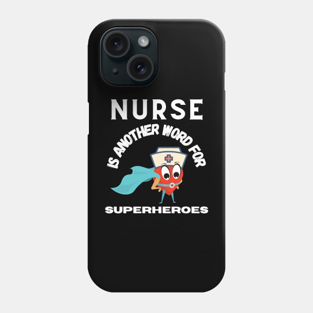 NURSE are SUPER HEROES Phone Case by AlGenius