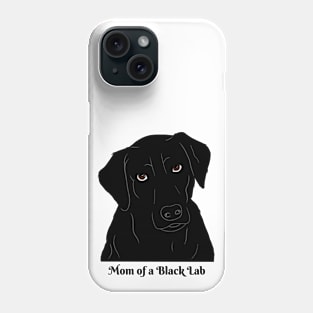 Mom of a Black Lab Phone Case