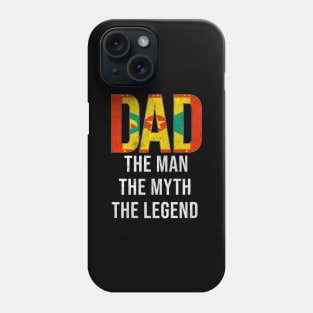 Grenadan Dad The Man The Myth The Legend - Gift for Grenadan Dad With Roots From Grenadan Phone Case