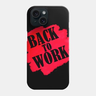 Back to Work, sport gift Phone Case