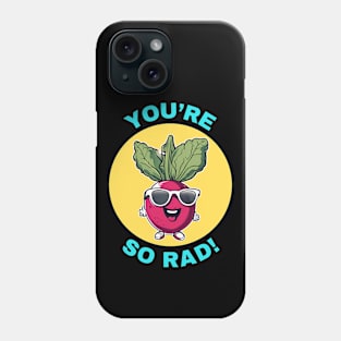 You're So Rad | Radish Pun Phone Case