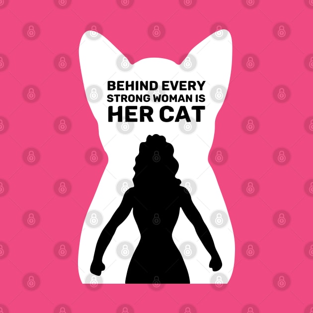 Behind Every Strong Woman is Her Cat | Pink by Wintre2