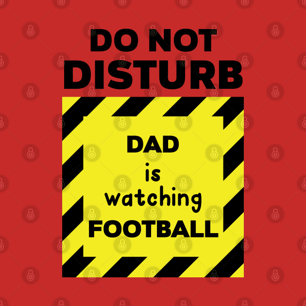 DO NOT DISTURB Dad by holidaystore