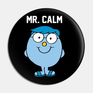 MR. CALM Pin