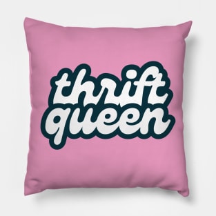 Thrift Queen (retro font) Pillow