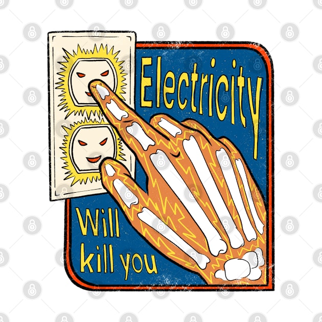 Electricity Will Kill You by IHateDumplings