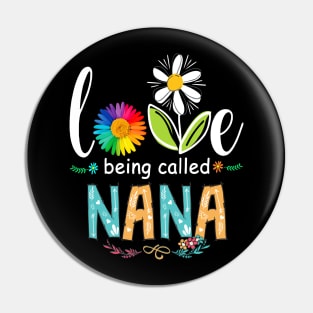 I Love being called Nana Sunflower Pin