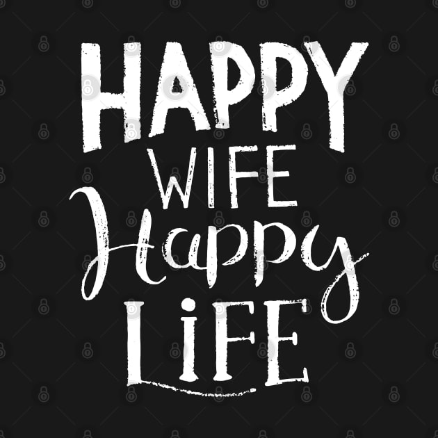 Happy wife happy life by madeinchorley
