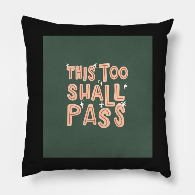 This Too Shall Pass Quote Pillow by emilystp23