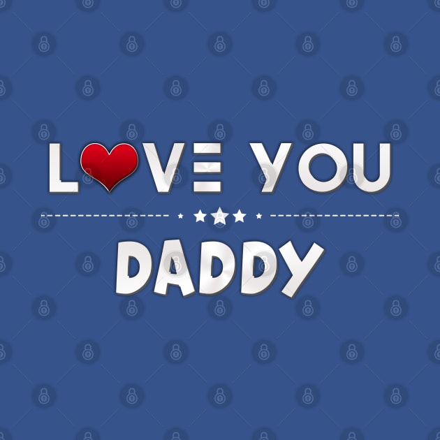 i love you daddy by kubos2020