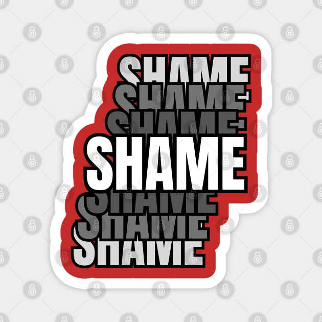 Shame Magnet by Spatski